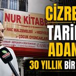 Cizre’nin tarihine adanmış 30 yıllık bir hikâye