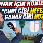 Şırnak İçin Konuştu, "Cudi Gibi Nefes, Gabar Gibi Huzur"