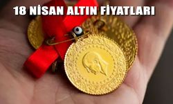 18 Nisan Altın Fiyatları Gram ve Çeyrek Altında Son Durum