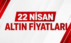 22 Nisan gram ve çeyrek altın ne kadar?