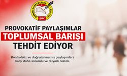 ŞGC ; Provokatif paylaşımlar toplumsal barışı tehdit ediyor