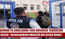 Şırnaklı veliler yeni güvenlik tedbirlerinden memnun