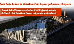 Cudi Dağı’nda Yeni Camii İnşaatı Başladı