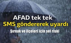 AFAD’dan Şırnak için sel uyarısı