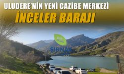 İnceler Barajı Uludere’nin Yeni Cazibe Merkezi Oldu