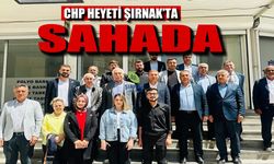 Şırnak’ta CHP heyetinden kapsamlı ziyaret programı