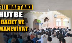 Cuma Hutbesinde Birlik ve Kardeşlik Çağrısı
