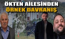 Ökten Ailesi’nden Örnek Davranış