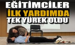 Uludere’de eğitimciler ilk yardımda tek yürek oldu