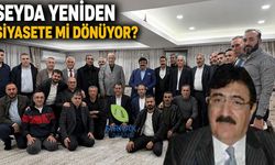 Seyda yeniden siyasete mi dönüyor?