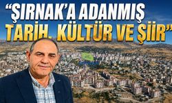 Şırnak’a Adanmış Tarih, Kültür ve Şiir