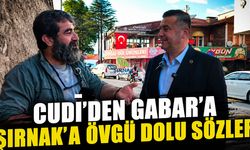 Cudi’den Gabar’a Şırnak’a övgü dolu sözler