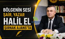 Bölgenin sesi Şair, Yazar Halil EL artık Şırnak Ajans’ta