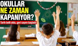 Okulların kapanacağı tarih netleşti