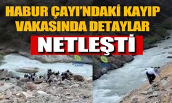 Habur Çayı'ndaki Kayıp Vakasında Detaylar Netleşti