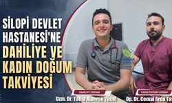 Silopi Devlet Hastanesi'ne dahiliye ve kadın doğum takviyesi