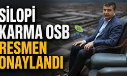 Silopi karma OSB resmen onaylandı