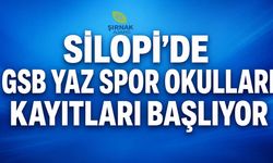 Silopi'de GSB Yaz Spor Okulları Kayıtları Başlıyor