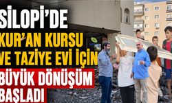 Silopi’de Kur’an kursu ve taziye evi için dönüşüm başladı
