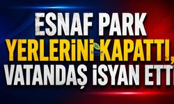 Esnaf park yerlerini kapattı, vatandaş isyan etti