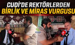Cudi'de rektörlerden birlik ve miras vurgusu