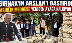 Şırnak'ın Arslan'ı bastırdı asırlık medrese yeniden ayağa kalkıyor