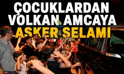 Çocuklardan Volkan amcaya asker selamı