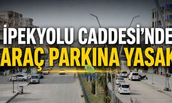 İpekyolu Caddesi’nde Araç Parkına Yasak