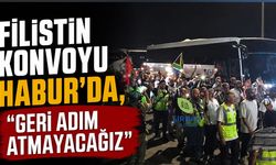 Filistin Konvoyu Habur’da, “Geri adım atmayacağız”