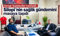 Şırnak Gazeteciler Cemiyeti, Silopi’nin sağlık gündemini masaya taşıdı