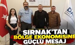 Şırnak’tan bölge ekonomisine güçlü mesaj