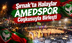 Şırnak’ta Halaylar Amedspor Coşkusuyla Birleşti