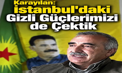 Karayılan, İstanbul’daki Gizli Unsurlarımızı da Çektik