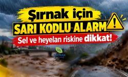 Şırnak için sarı kodlu alarm, Sel ve heyelan riskine dikkat!