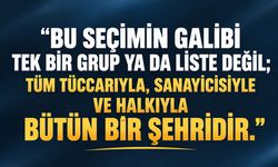 “Bu seçimin galibi tek bir grup ya da liste değil; bütün bir şehirdir”