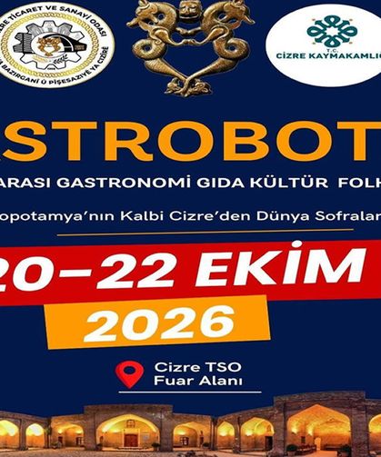 Cizre, GASTROBOTAN 2026 ile dünya gastronomisini ağırlayacak