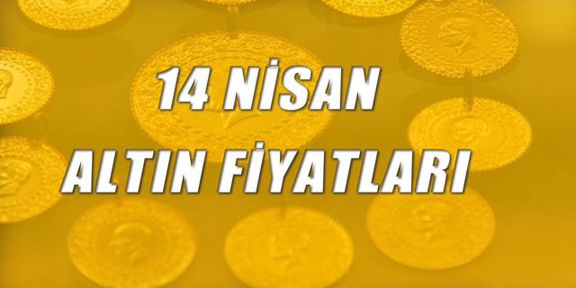 14 Nisan Altın fiyatları, Gram, çeyrek ve ons ne kadar?