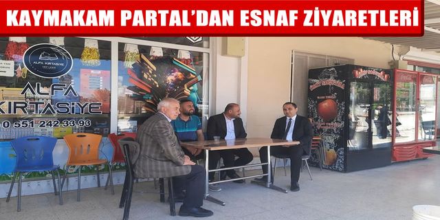 Kaymakam Partal’dan esnaf ziyareti
