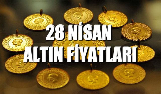 28 Nisan Canlı Altın Fiyatları Listesi