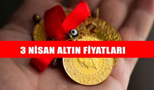 Altın Fiyatlarında Son Durum: Gram ve Çeyrek Altın Ne Kadar Oldu?