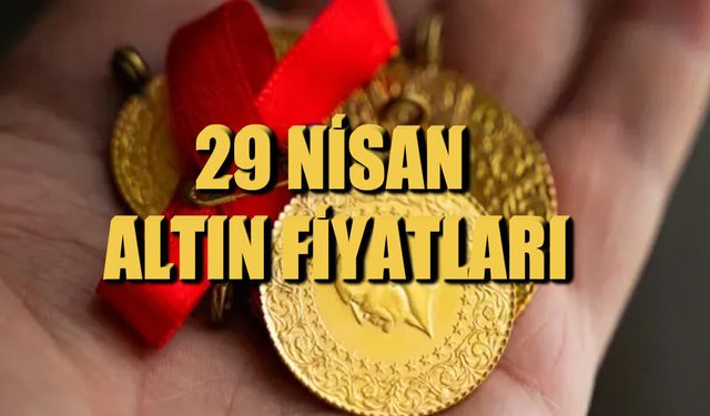 Çeyrek, yarım, tam altın kaç TL? 29 Nisan güncel rakamlar