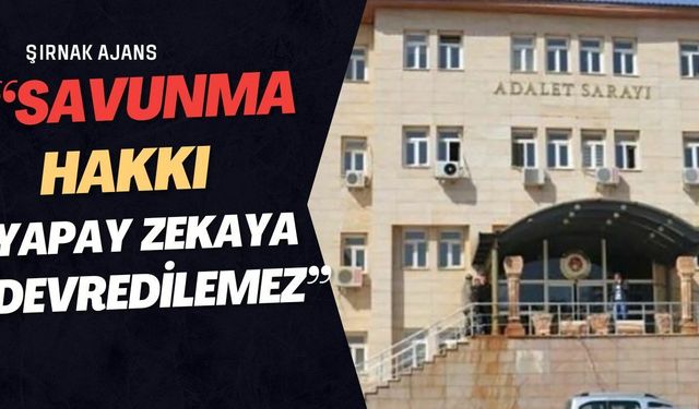 Şırnak Barosu, “Hukukta İnsan Unsuru Esastır”