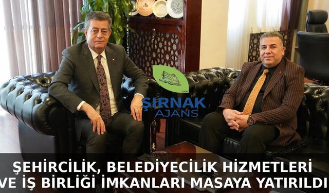 Şırnak’ta ortak projeler için önemli temas