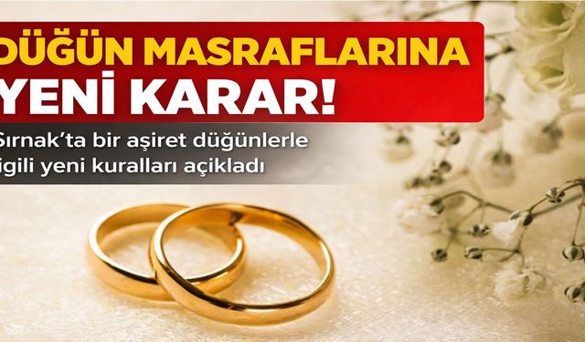 Şırnak’ta Düğün Masraflarına Yeni Karar