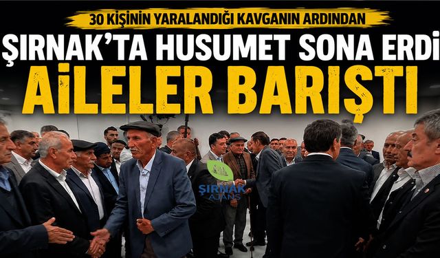 Şırnak’ta Husumet Sona Erdi, Aileler Barıştı