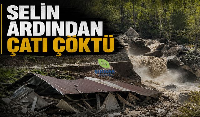 Beytüşşebap’ta Selin Ardından Çatı Çöktü