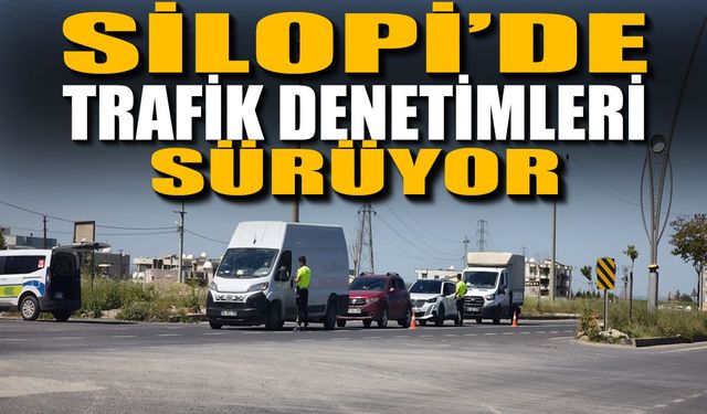 Silopi'de Trafikte güvenlik için denetimler sürüyor