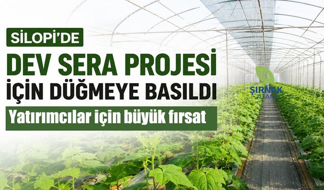 Silopi’de dev sera projesi için düğmeye basıldı
