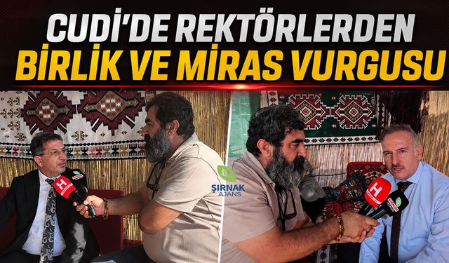 Cudi'de rektörlerden birlik ve miras vurgusu