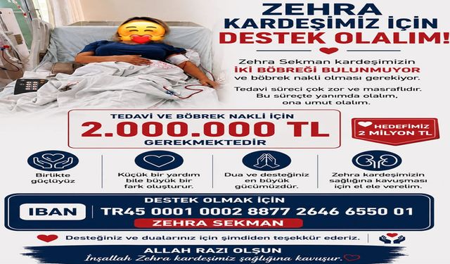 Zehra Sekman için böbrek nakli kampanyası başlatıldı